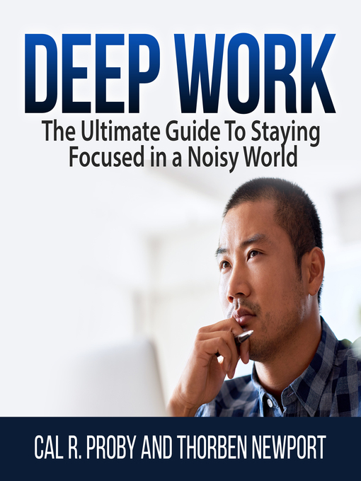 Title details for Deep Work by Cal R. Proby and Thorben Newport - Available